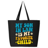 My Son In Law Is My Favorite Child 25L Jumbo Tote
