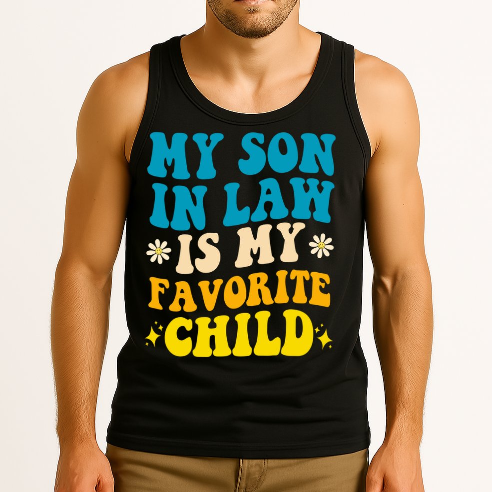 My Son In Law Is My Favorite Child Tank Top