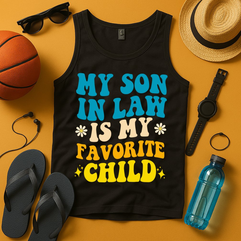 My Son In Law Is My Favorite Child Tank Top