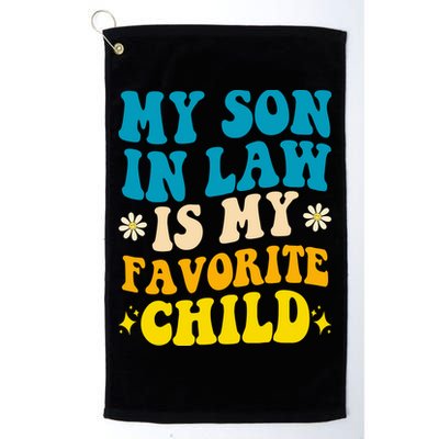 My Son In Law Is My Favorite Child Golf Towel