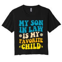 My Son In Law Is My Favorite Child Women's Crop Top Tee
