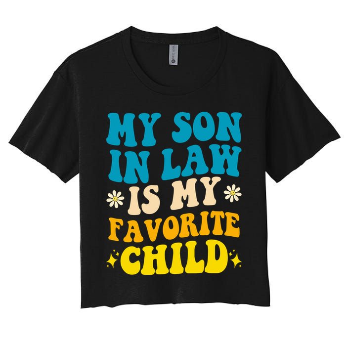 My Son In Law Is My Favorite Child Women's Crop Top Tee