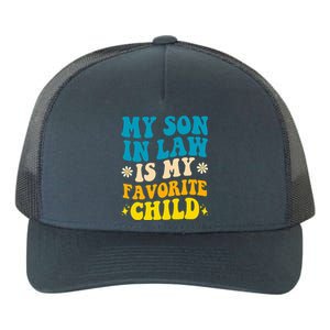 My Son In Law Is My Favorite Child Yupoong Adult 5-Panel Trucker Hat