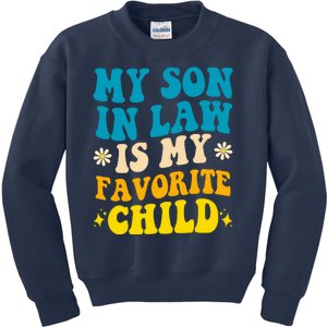 My Son In Law Is My Favorite Child Kids Sweatshirt