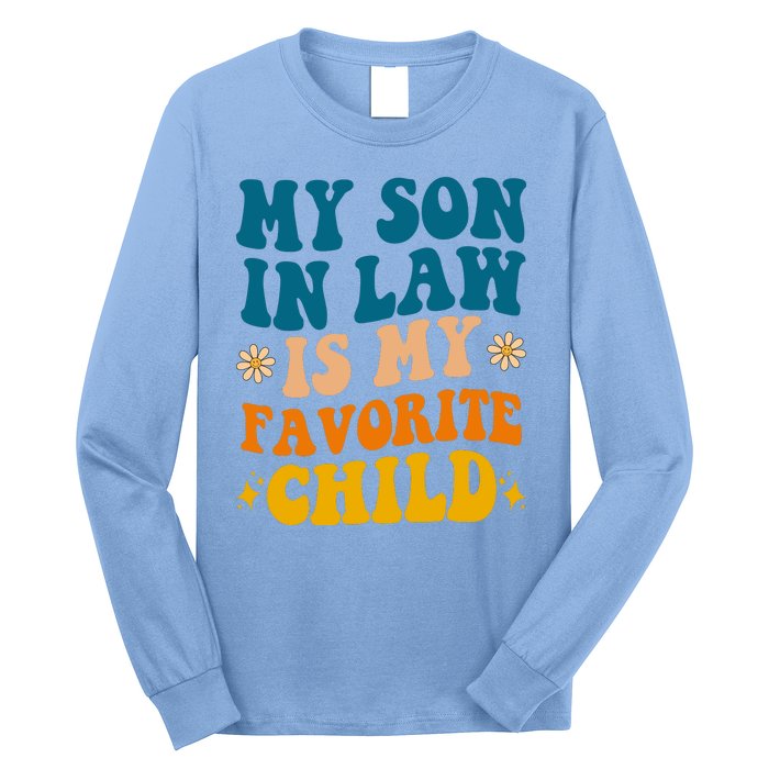 My Son In Law Is My Favorite Child Long Sleeve Shirt