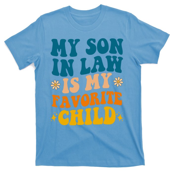 My Son In Law Is My Favorite Child T-Shirt