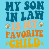 My Son In Law Is My Favorite Child Button