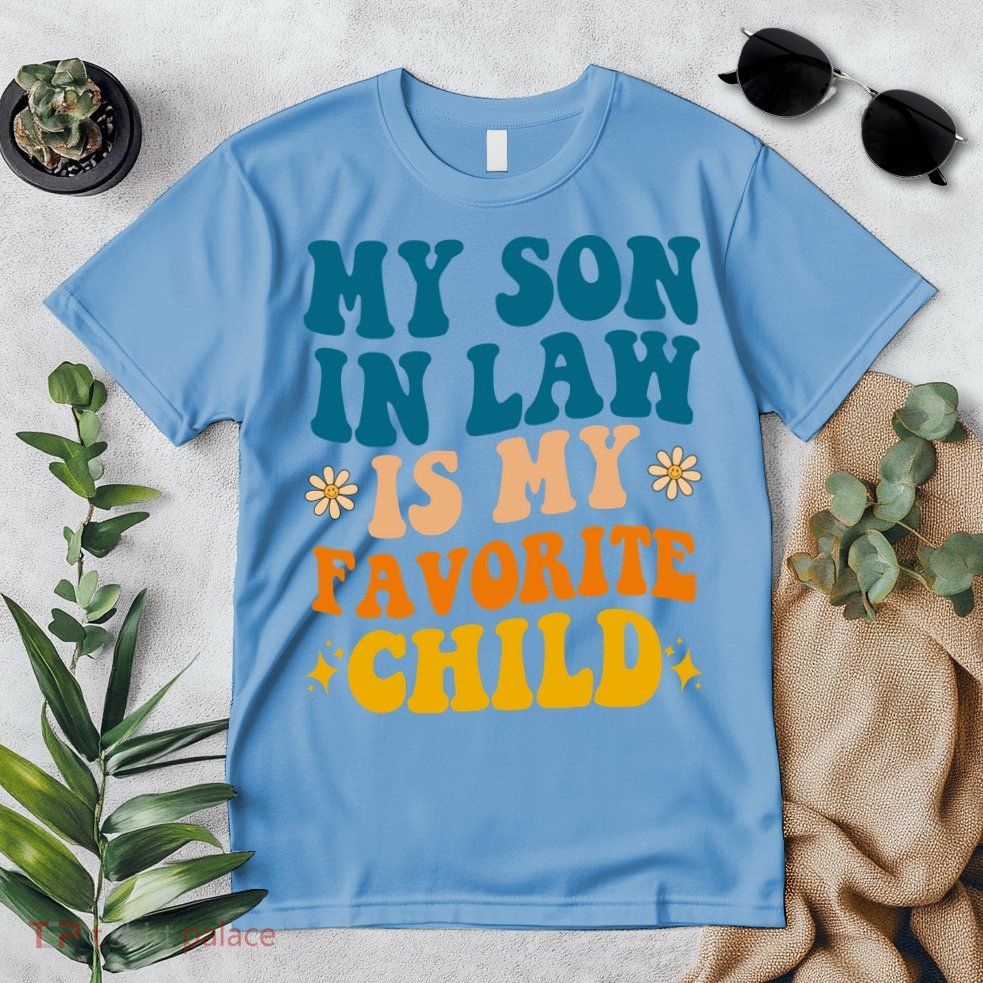 My Son In Law Is My Favorite Child Premium T-Shirt