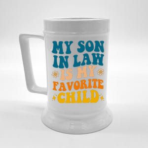 My Son In Law Is My Favorite Child Beer Stein