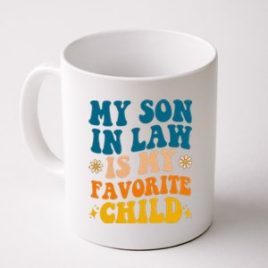 My Son In Law Is My Favorite Child Coffee Mug