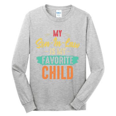 My Son In Law Is My Favorite Child Funny Family Matching Tall Long Sleeve T-Shirt