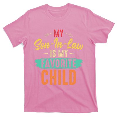 My Son In Law Is My Favorite Child Funny Family Matching T-Shirt