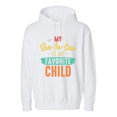 My Son In Law Is My Favorite Child Funny Family Matching Garment-Dyed Fleece Hoodie