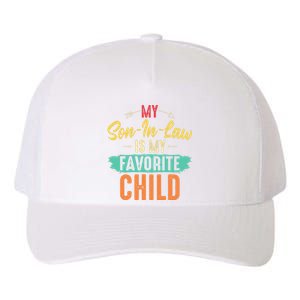 My Son In Law Is My Favorite Child Funny Family Matching Yupoong Adult 5-Panel Trucker Hat