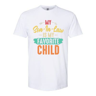 My Son In Law Is My Favorite Child Funny Family Matching Softstyle CVC T-Shirt