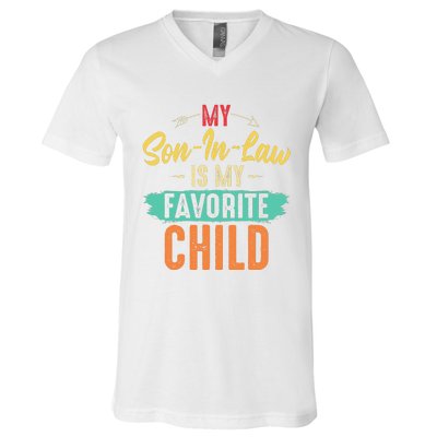 My Son In Law Is My Favorite Child Funny Family Matching V-Neck T-Shirt