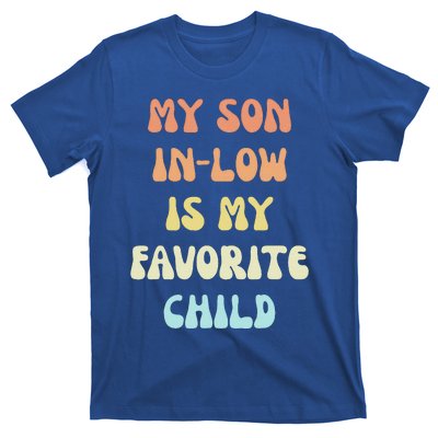 My Son In Law Is My Favorite Child T-Shirt