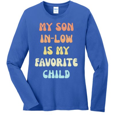 My Son In Law Is My Favorite Child Ladies Long Sleeve Shirt