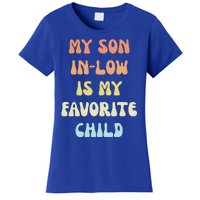 My Son In Law Is My Favorite Child Women's T-Shirt