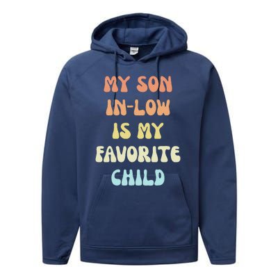 My Son In Law Is My Favorite Child Performance Fleece Hoodie