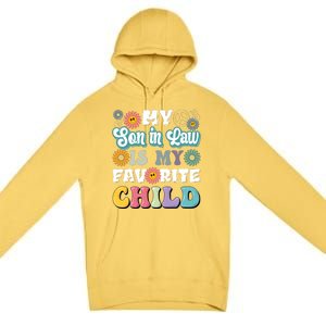 My Soninlaw Is My Favorite Child Funny MotherS Day Mom Premium Pullover Hoodie