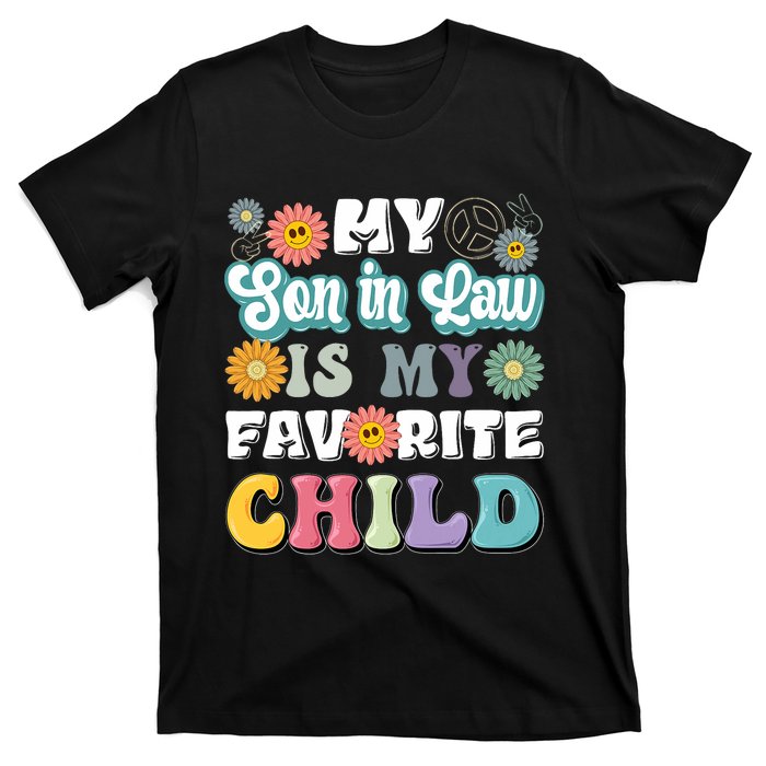 My Soninlaw Is My Favorite Child Funny MotherS Day Mom T-Shirt