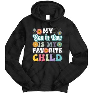 My Soninlaw Is My Favorite Child Funny MotherS Day Mom Tie Dye Hoodie