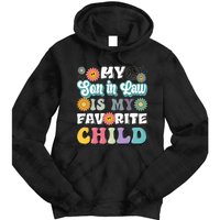 My Soninlaw Is My Favorite Child Funny MotherS Day Mom Tie Dye Hoodie