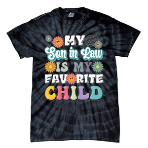 My Soninlaw Is My Favorite Child Funny MotherS Day Mom Tie-Dye T-Shirt