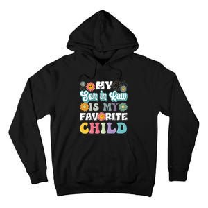 My Soninlaw Is My Favorite Child Funny MotherS Day Mom Tall Hoodie