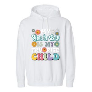 My Soninlaw Is My Favorite Child Funny MotherS Day Mom Garment-Dyed Fleece Hoodie