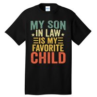 My Soninlaw Is My Favorite Child Gifts From Motherinlaw Tall T-Shirt