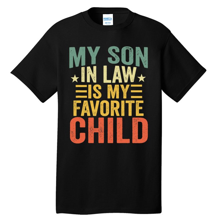 My Soninlaw Is My Favorite Child Gifts From Motherinlaw Tall T-Shirt