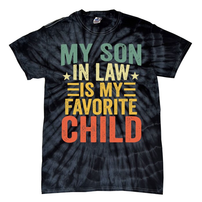 My Soninlaw Is My Favorite Child Gifts From Motherinlaw Tie-Dye T-Shirt