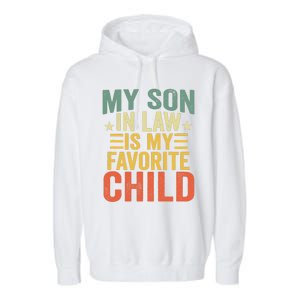 My Soninlaw Is My Favorite Child Gifts From Motherinlaw Garment-Dyed Fleece Hoodie