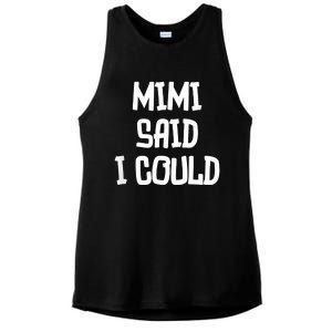 Mimi Said I Could Funny Grandmother Ladies PosiCharge Tri-Blend Wicking Tank