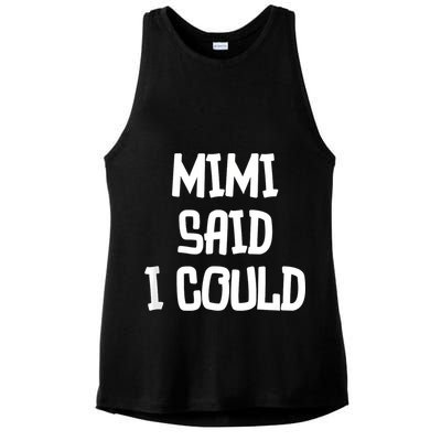 Mimi Said I Could Funny Grandmother Ladies PosiCharge Tri-Blend Wicking Tank