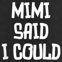 Mimi Said I Could Funny Grandmother 7 Panel Mesh Trucker Snapback Hat