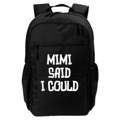 Mimi Said I Could Funny Grandmother Backpack