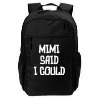 Mimi Said I Could Funny Grandmother Backpack