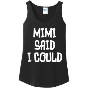 Mimi Said I Could Funny Grandmother Ladies Essential Tank