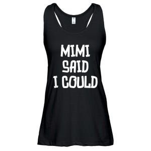 Mimi Said I Could Funny Grandmother Ladies Essential Flowy Tank