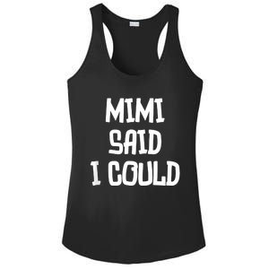 Mimi Said I Could Funny Grandmother Ladies PosiCharge Competitor Racerback Tank