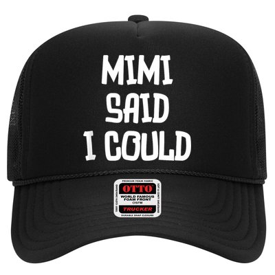 Mimi Said I Could Funny Grandmother Hat