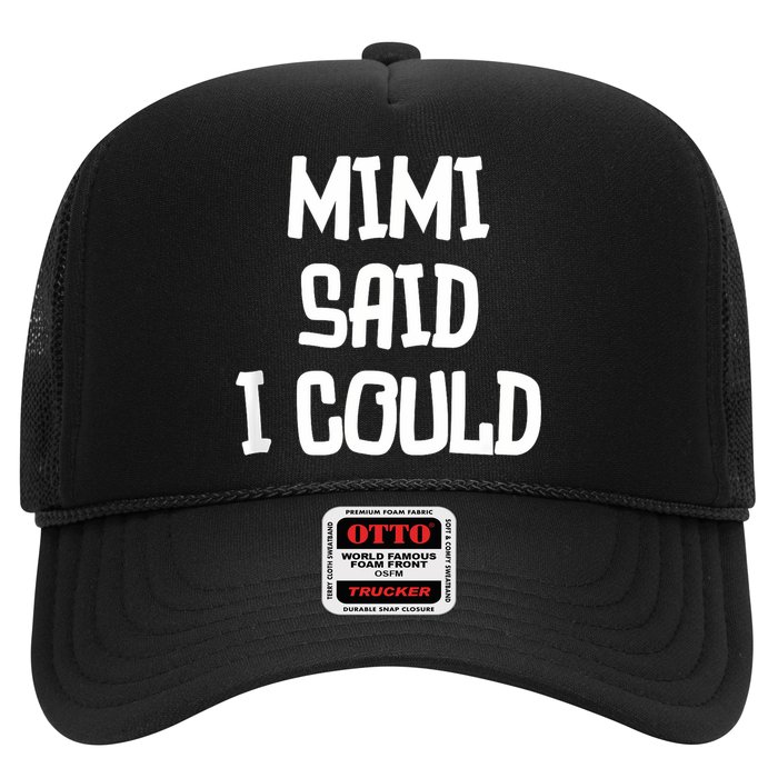 Mimi Said I Could Funny Grandmother Hat