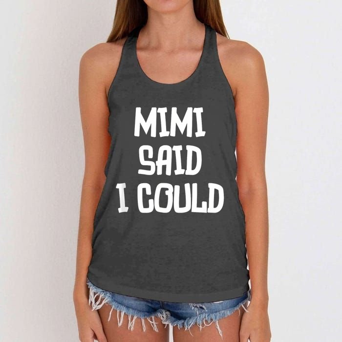 Mimi Said I Could Funny Grandmother Women's Knotted Racerback Tank