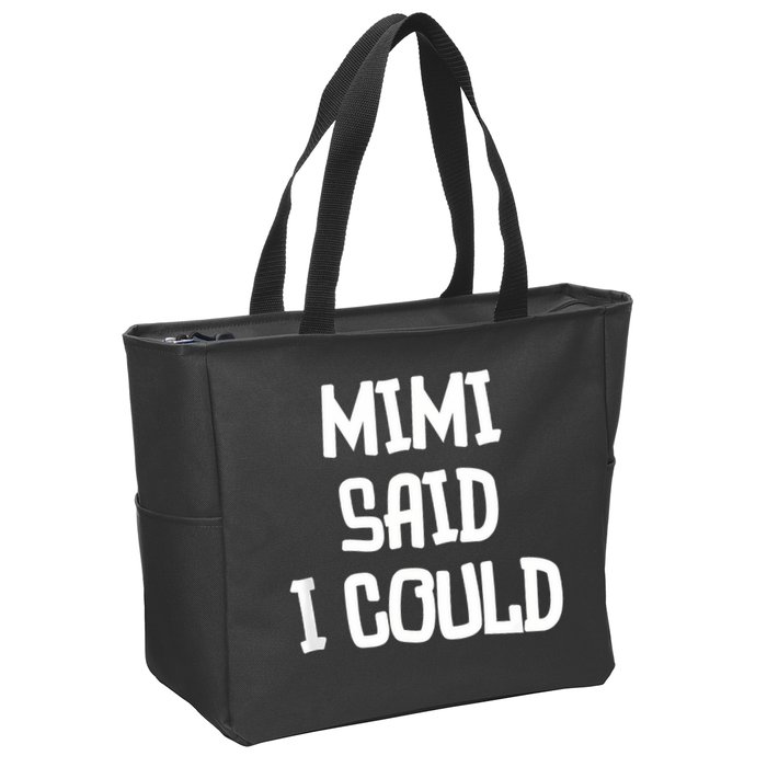 Mimi Said I Could Funny Grandmother Zip Tote Bag