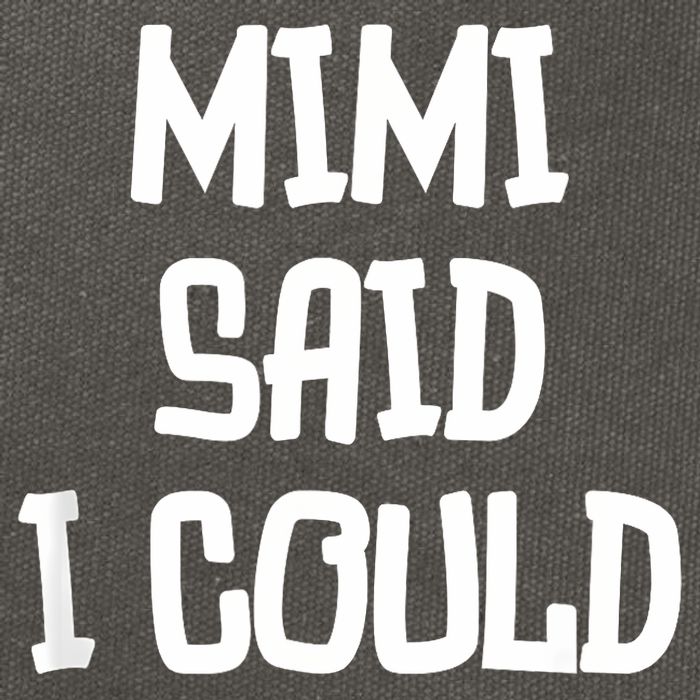 Mimi Said I Could Funny Grandmother Cotton Canvas Backpack
