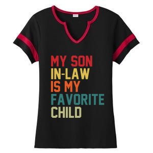 My Soninlaw Is My Favorite Child Humor Mom Dad Fathers Day Ladies Halftime Notch Neck Tee