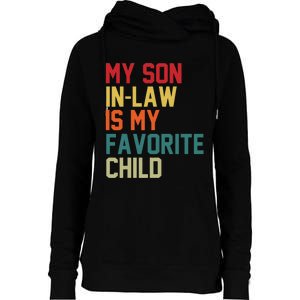 My Soninlaw Is My Favorite Child Humor Mom Dad Fathers Day Womens Funnel Neck Pullover Hood